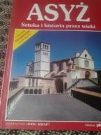ASYŻ. SZTUKA I HISTORIA PRZEZ WIEKI ROMEO CIANCHETTA
