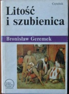 Bronisław Geremek - Litość i szubienica