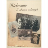 Kielczanie. Z albumów rodzinnych DAWNA FOTOGRAFIA