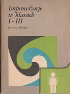 Barbara Mineyko Improwizacje w klasach I-III