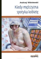 Kiedy mężczyzna spotyka kobietę Andrzej Wiśniewski