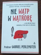 Nie wątp w wątrobę Gabriel Perlemuter