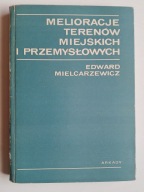 Melioracje terenów miejskich i przemysłowych , MIELCARZEWICZ