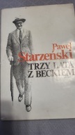 PAWEŁ STARZEŃSKI TRZY LATA Z BECKIEM