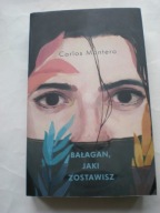 Bałagan jaki zostawisz Carlos Montero