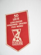 LUBELSKI Okręgowy Związek Piłki Nożnej 50 lat naszywka z PRL
