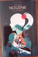 Dlaczego noszenie ma znaczenie KNOWLES Rosie