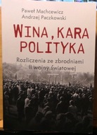 WINA, KARA, POLITYKA Rozliczenia ze zbrodniami drugiej wś. [ZNAK 2021]