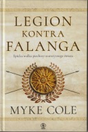 Legion kontra falanga. Epicka walka piechoty starożytnego świata