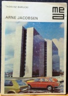 Arne JACOBSEN, napisał Tadeusz BARUCKI [Mała Encyklopedia Architektury 1984