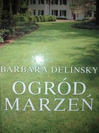 Ogród marzeń B.Delinsky Barbara Delinsky