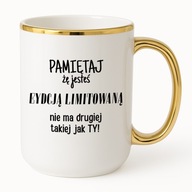 KUBEK ELEGANT 425ml PAMIĘTAJ ŻE JESTEŚ EDYCJĄ LIMITOWANĄ