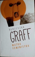 Matka Feministka Agnieszka Graff
