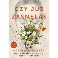 Czy już zasnęłaś Barber Kathleen ksiazka
