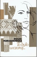 MIERZANOWSKA TO BYŁO WCZORAJ ... Modelka-aktorka
