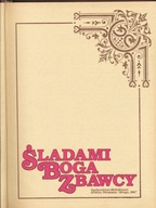 Śladami Boga Zbawcy Wznowienie albumu Pismo Święte w obrazach wydane przez