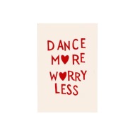 Plakat „Dance More Worry Less” – Minimalistyczny Plakat Motywacyjny