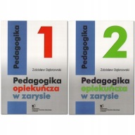 PEDAGOGIKA OPIEKUŃCZA W ZARYSIE 1-2 Dąbrowski
