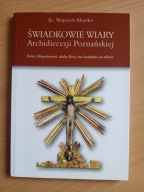 Świadkowie Wiary Archidiecezji Poznańskiej , MUELLER