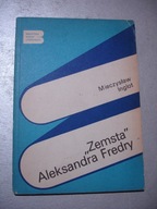 Zemsta Aleksandra Fredry. Mieczysław Inglot