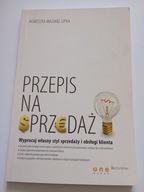 Przepis na sprzedaż Agnieszka Maziarz-Lipka