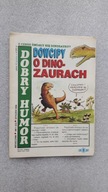 DOBRY HUMOR Dowcipy o Dinozaurach 1/1996
