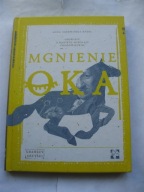 Mgnienie oka Anna Czerwińska Rydel