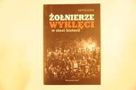 Żołnierze wyklęci w sieci historii Antologia