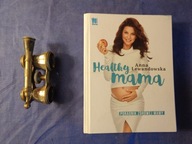 Healthy mama Poradnik zdrowej mamy Anna Lewandowska