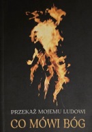 Przekaż mojemu ludowi co mówi Bóg