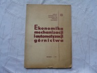 EKONOMIKA MECHANIZACJI I AUTOMATYZACJI GÓRNICTWA ZKM PW
