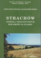 Strachów. Osiedla neolitycznych rolników na Śląsku ; jak nowa