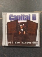 Capital B - Off The Hinges Gangsta Rap Hip Hop
