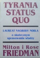 Tyrania status quo Milton Friedman, Rose Friedman