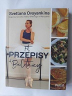 Fit przepisy od baletnicy Svetlana Ovsyankina