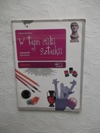 W TYM CAŁA SZTUKA PLASTYKA PODRĘCZNIK/MALARSTWO GRAFIKA RZEŹBA ARCHITEKTURA