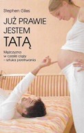 Już PRAWIE JESTEM TATĄ Stephen GILES