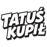 Naklejka TATUŚ KUPIŁ na auto wodoodporna bez tła od GravArt