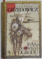 Pan Lodowego Ogrodu Tom 3 - Jarosław Grzędowicz