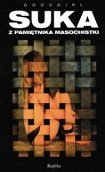 Suka. Z pamiętnika masochistki Goodgirl