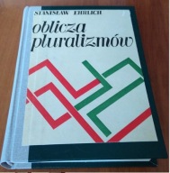 Oblicza pluralizmów / Stanisław Ehrlich TWARDA