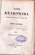 H. Rzewuski 1853 Zamek Krakowski 2 TOMY,RYCINY BATORY i ZAMOYSKI PETERSBURG