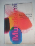 Bezbarwny Tsukuru Tazaki i lata jego pielgrzymstwa Haruki Murakami