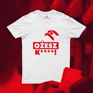 T-shirt koszulka podkoszulek OŻESZ K****! Orlen