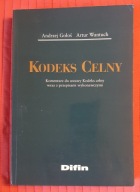 KODEKS CELNY KOMENTARZ DO USTAWY WRAZ Z Gołoś Wantuch