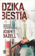 DZIKA BESTIA Josh BAZELL