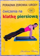 Ćwiczenia na klatkę piersiową - Justyna Skubisz-Dąbrowska