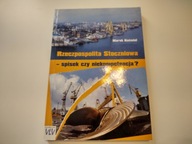 Rzeczpospolita stoczniowa -spisek czy niekompetencja M Koćmiel