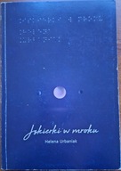 Iskierki w mroku URBANIAK Helena