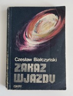 Czesław Białczyński - Zakaz wjazdu